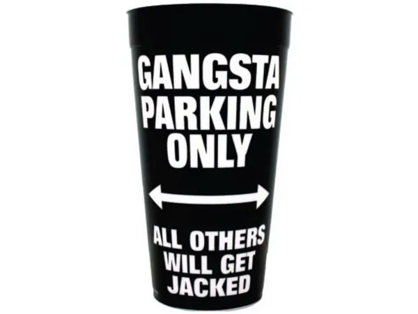 Bulk PC678 Gangsta Parking Only Plastic Tumbler Cup