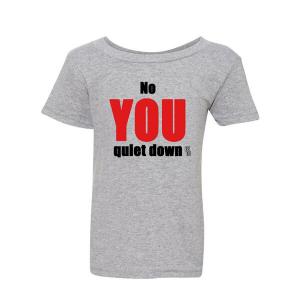 Bad YTHQUITSMGR Funny No You Quiet Down Youth T-shirt - Small Size