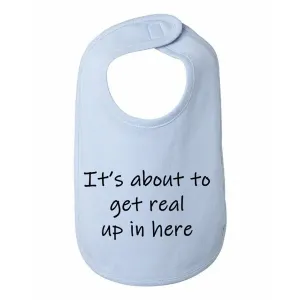 Bad GETBIBBL It's About To Get Real Baby Bib - One Size, Blue