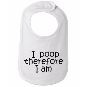 Bad POOBIBWH I Poop Therefore I Am Baby Bib  One Size