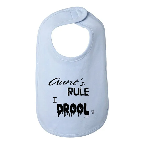 Bad DROBIBBL Aunts Rule I Drool Baby Bib  One Size