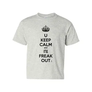 Bad YTHKEETLGGR Keep Calm And I'll Freak Out Funny Youth T-shirt Youth