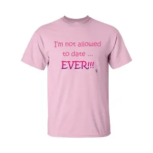 Bad YTHNODATETMEPK I'm Not Allowed To Date Ever Funny Youth Shirt Yout