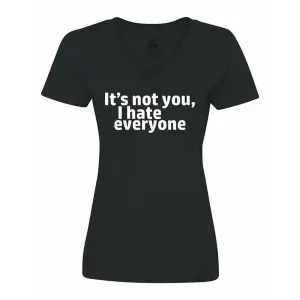 Bad HATVXLBK It's Not You I Hate Everyone Ladies Shirt Xlarge