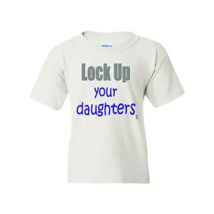 Bad YTHLOCKTXLWH Lock Up Your Daughters Youth T-shirt Youth X-large