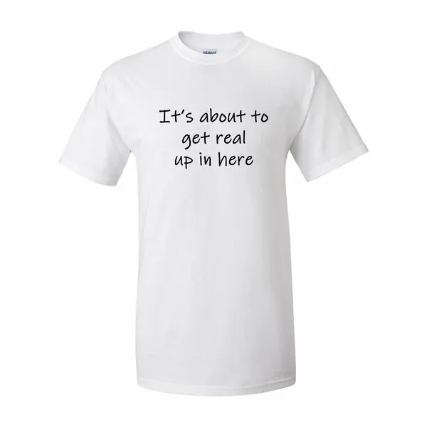 Bad YTHGETTXLWH It's About To Get Real Up In Here Youth T-shirt  Youth