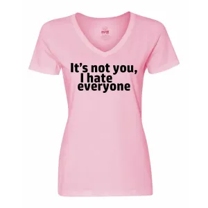 Bad HATVMEPK It's Not You I Hate Everyone Ladies Shirt Medium