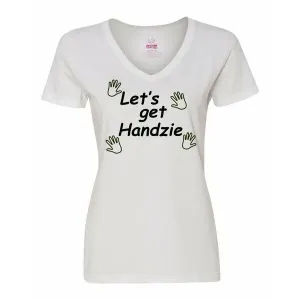 Bad HANVSMWH Let's Get Handzie Ladies Shirt  Small