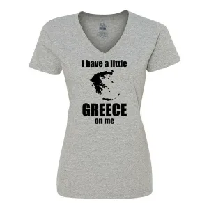 Bad GREVXLGR I Have A Little Greece On Me Ladies Shirt Xlarge