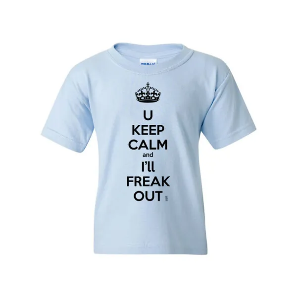 Bad YTHKEETMEBL Keep Calm And I'll Freak Out Funny Youth T-shirt Youth