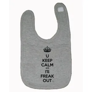 Bad KEEBIBGR You Keep Calm And I'll Freak Out Funny Bib One Size