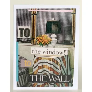 SQ1473067 | Barnes Cards Llc To the Window, To the Wall