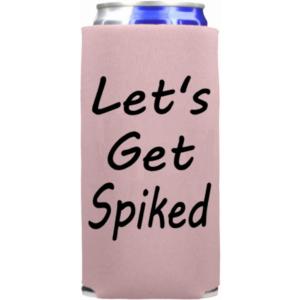 Capital Lets_Get_Spiked_Blush Funny Slim Coolie - Let's Get Spiked Sli